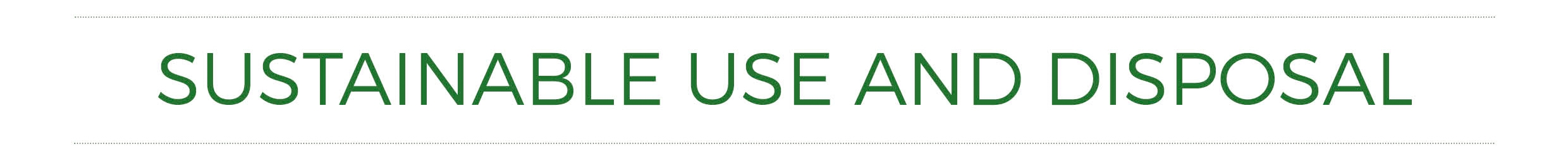 Sustainable Use and Disposal