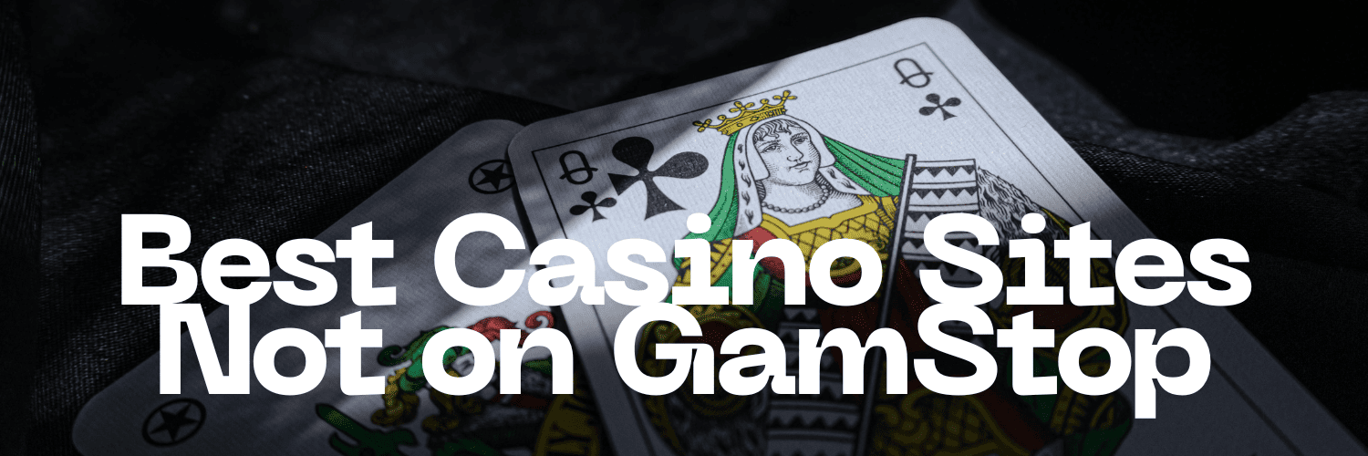 Exploring Casinos Not Affected by GamStop